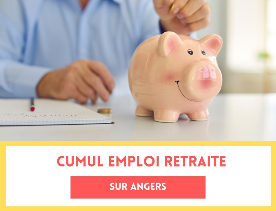 Cumul emploi retraite Angers